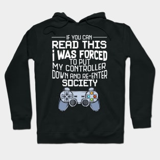 I Was Forced To Put My Controller Down Funny Gaming Hoodie